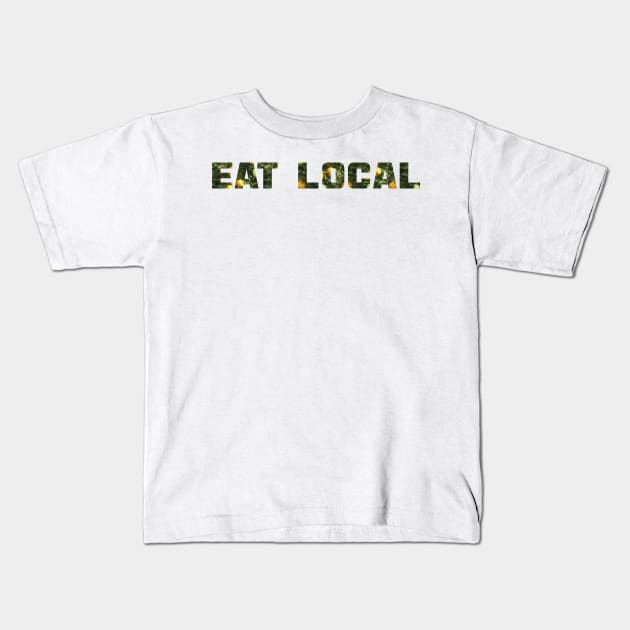 EAT LOCAL ... Citrus Kids T-Shirt by LochNestFarm